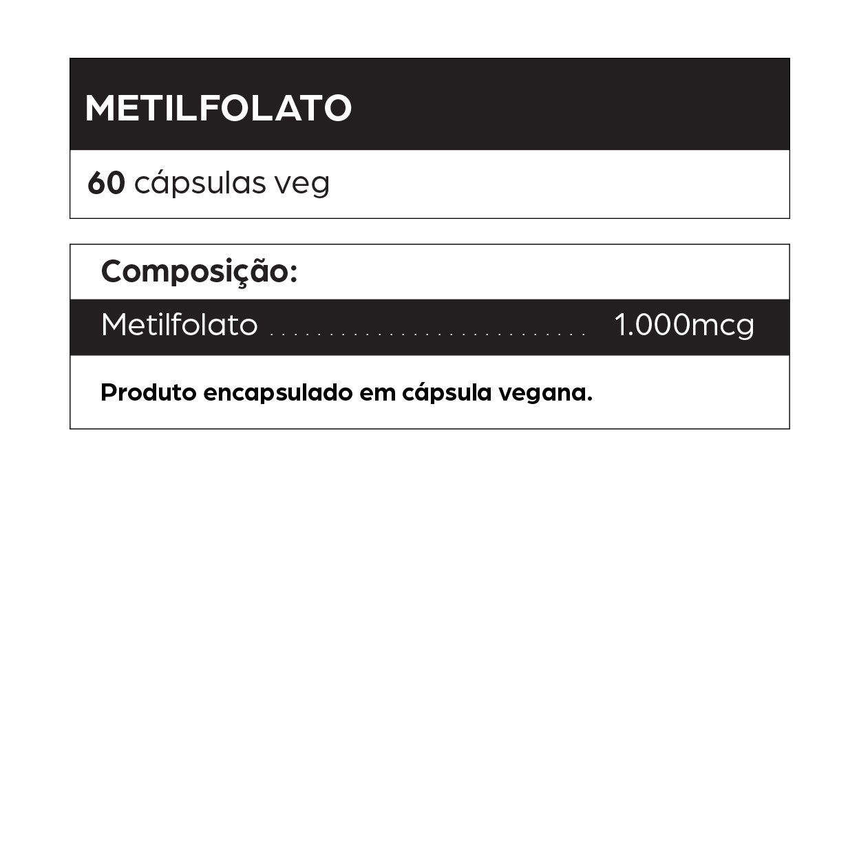 Informações do suplemento Metilfolato da dntró com 60 cápsulas veganas, cada uma contendo 1.000 mcg de metilfolato. Indicado para suporte à metilação, saúde neurológica, gestação e equilíbrio do ácido fólico no organismo. Fórmula vegana, sem glúten, sem lactose e não testada em animais.